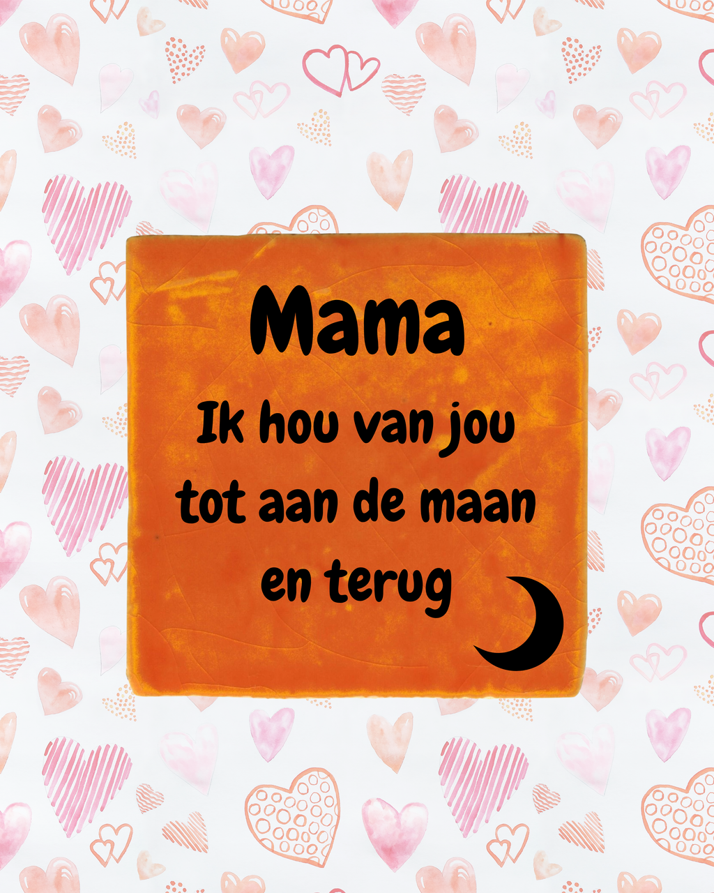 Tegeltje mama ik hou van jou