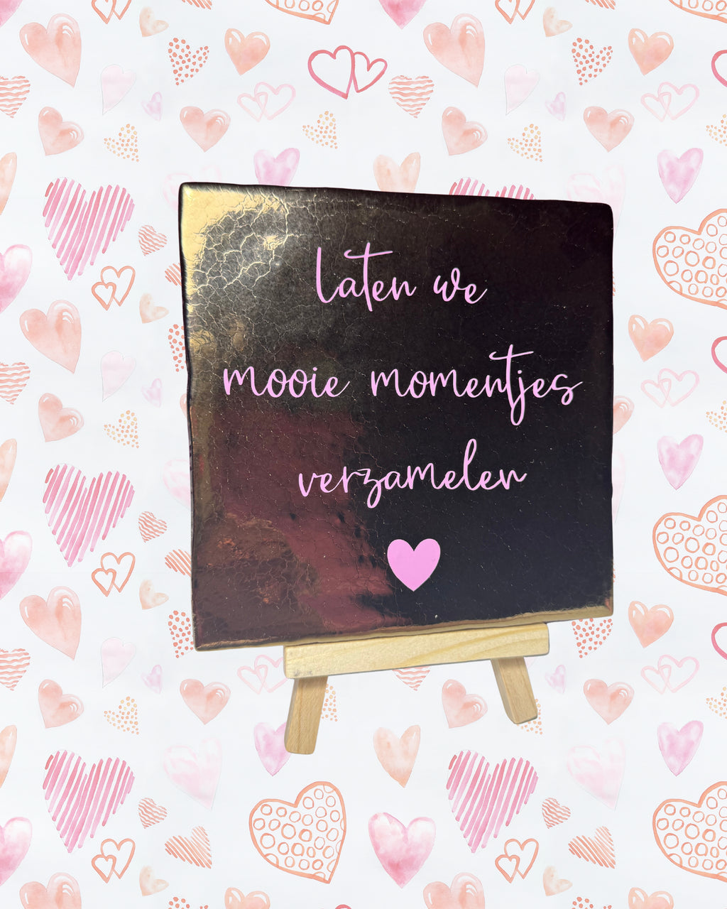Tegeltje mooie momentjes