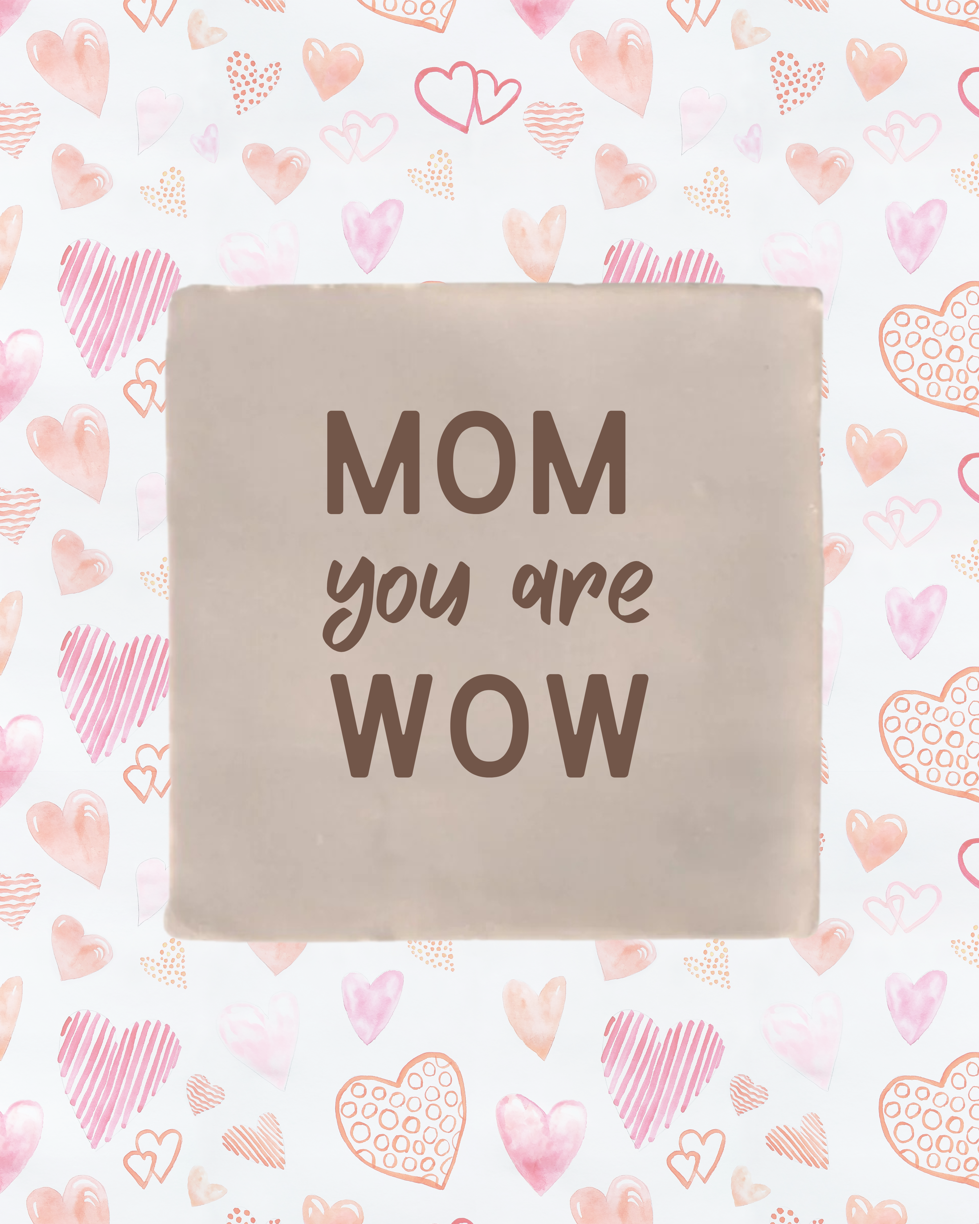 Tegeltje mom you are wow