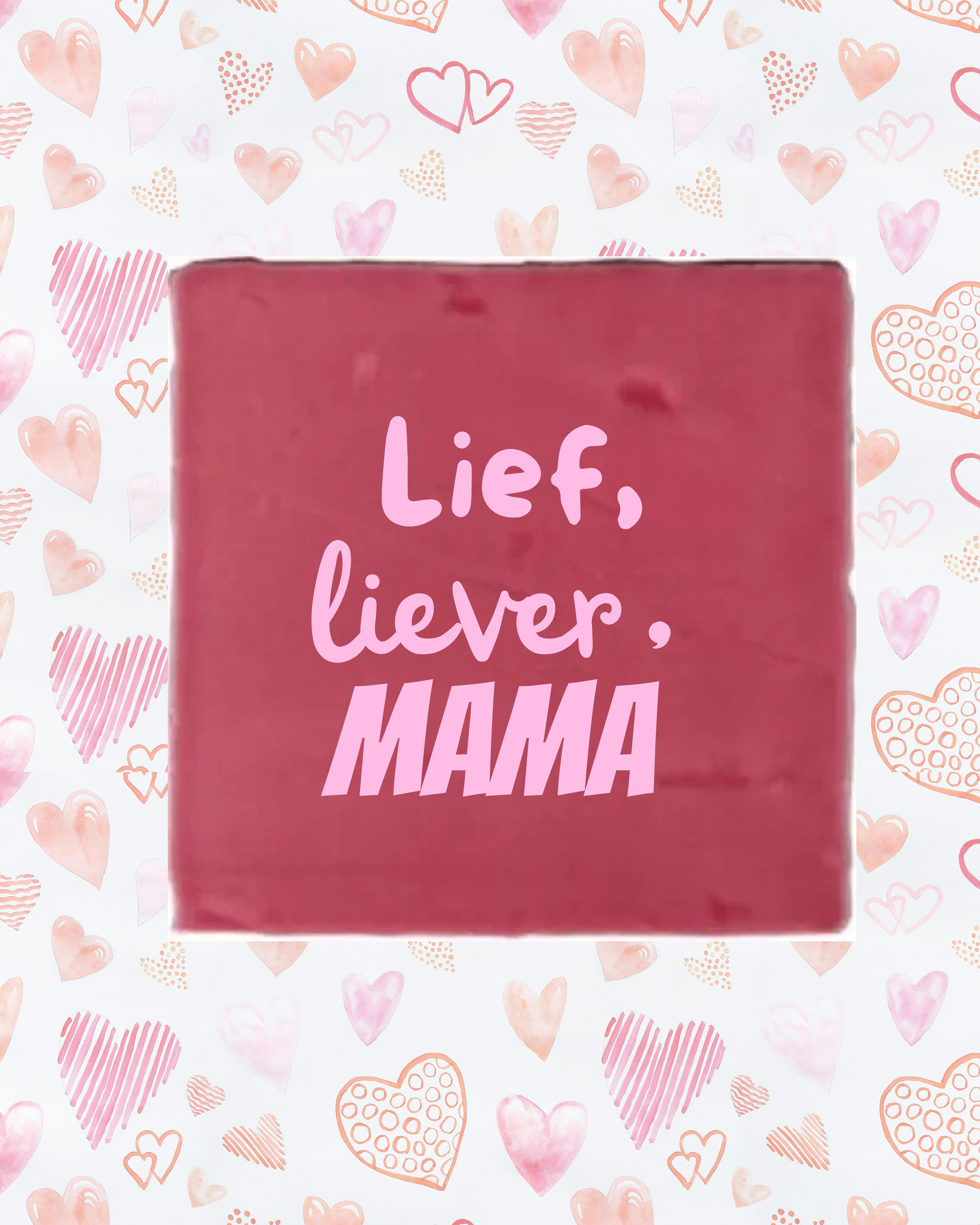 Tegeltje lief, liever, mama