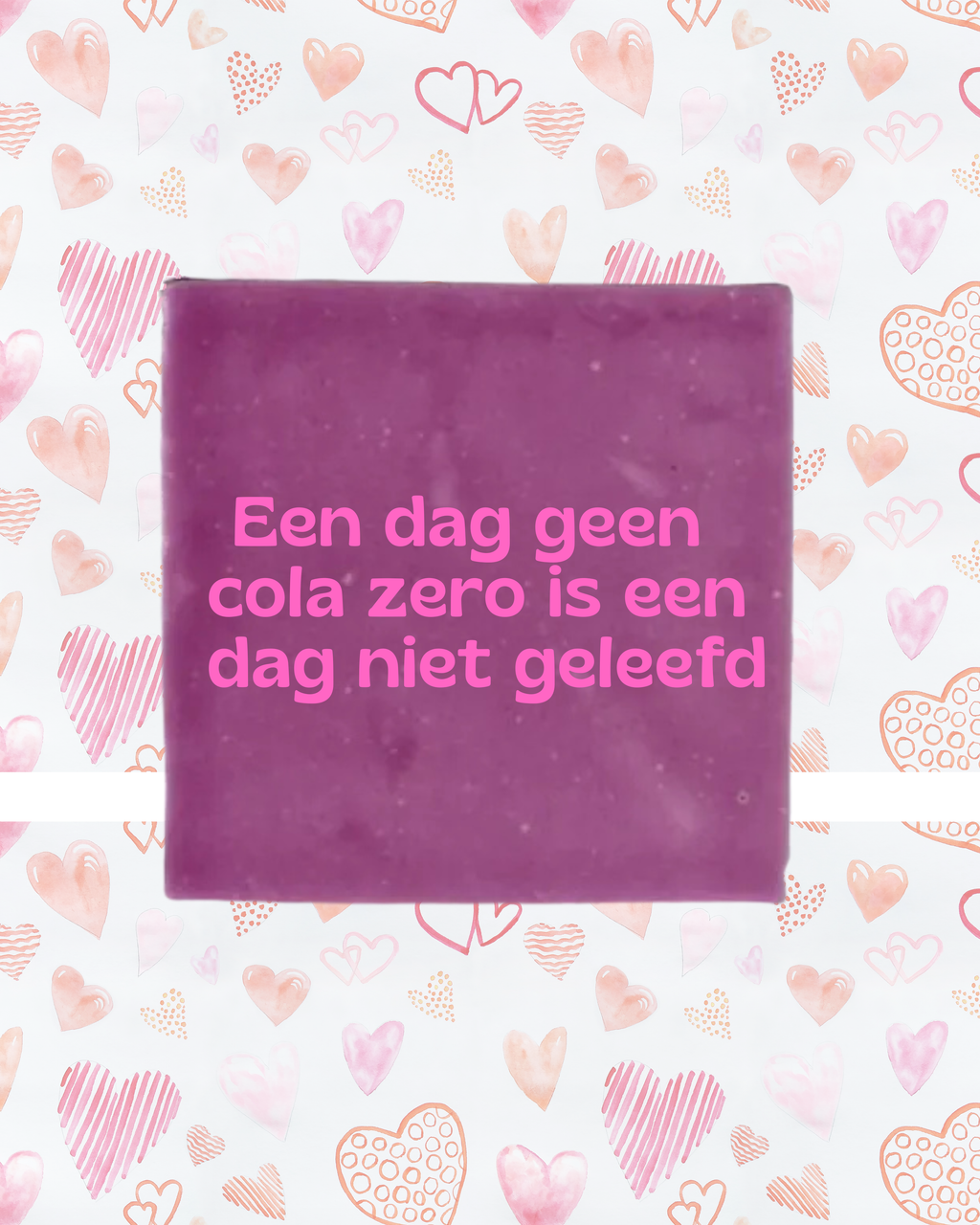 Tegeltje een dag geen cola zero is een dag niet geleefd