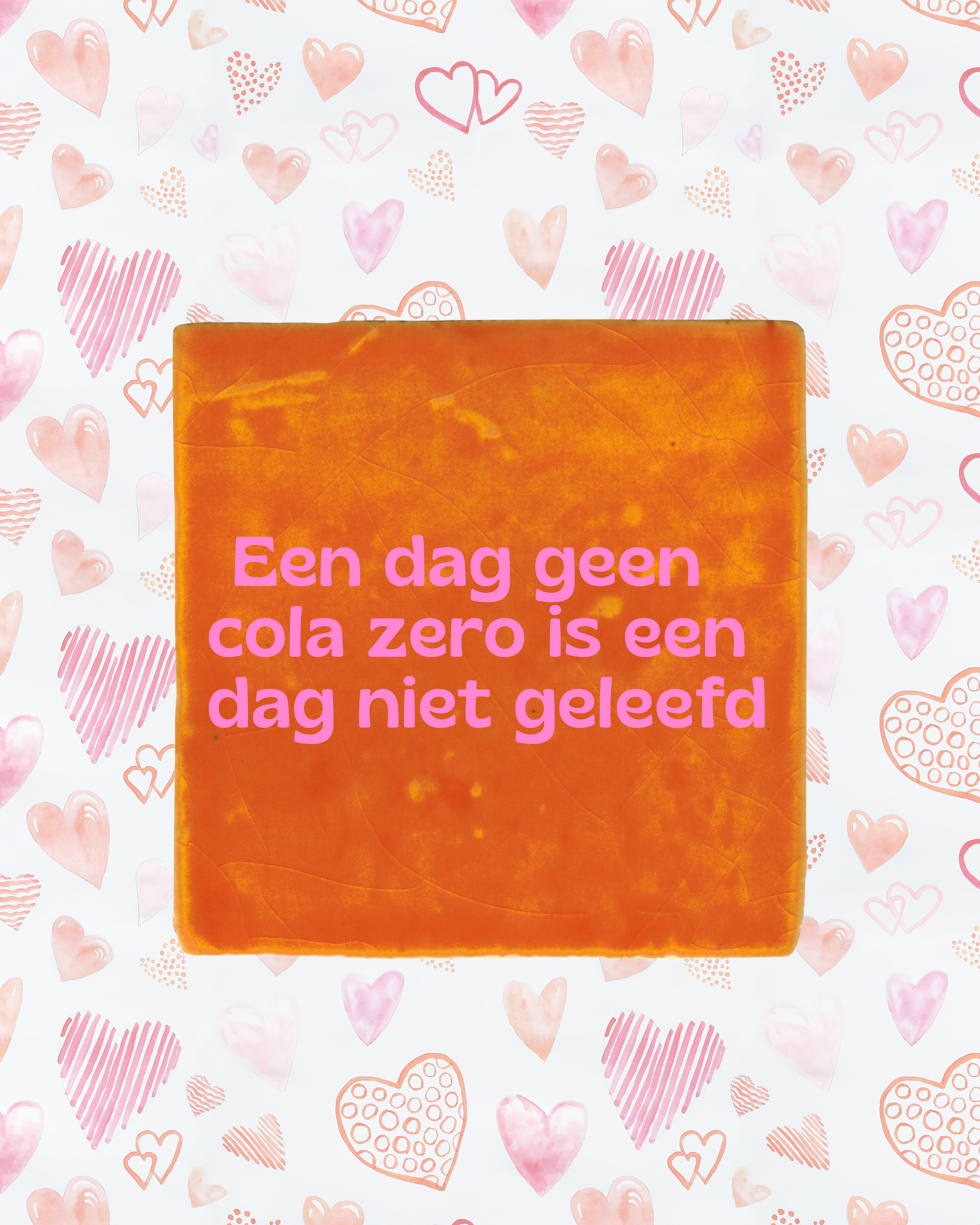Tegeltje een dag geen cola zero is een dag niet geleefd